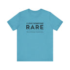 “I Love Someone Rare” Women’s Tee