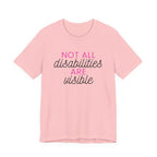 “Not All Disabilities Are Visible” Women’s Tee