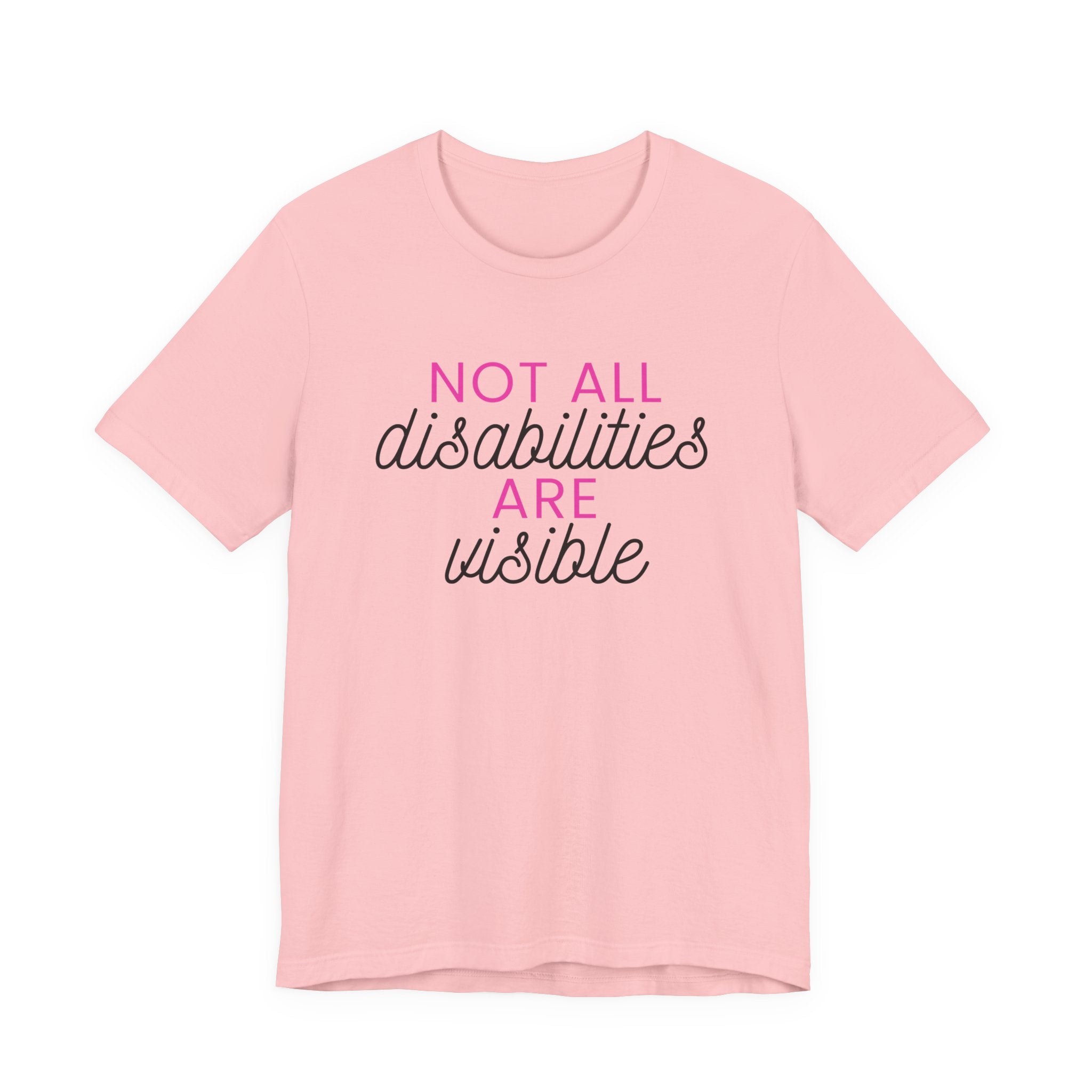 “Not All Disabilities Are Visible” Women’s Tee