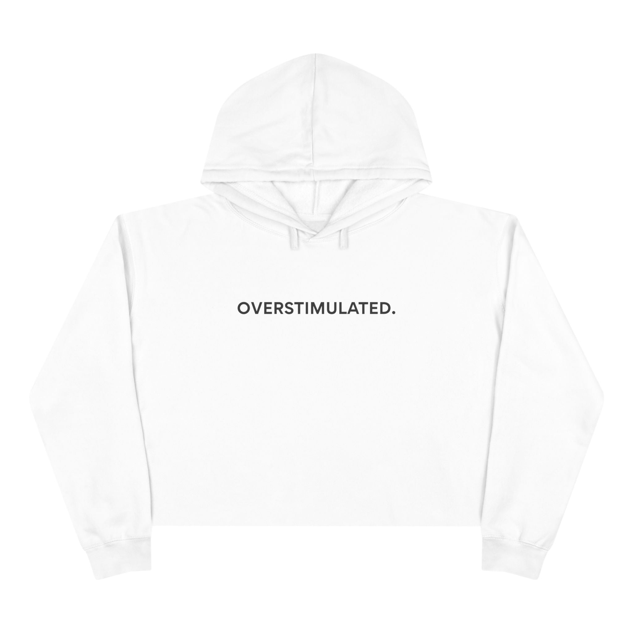 “Overstimulated.” Women’s Cropped Hoodie