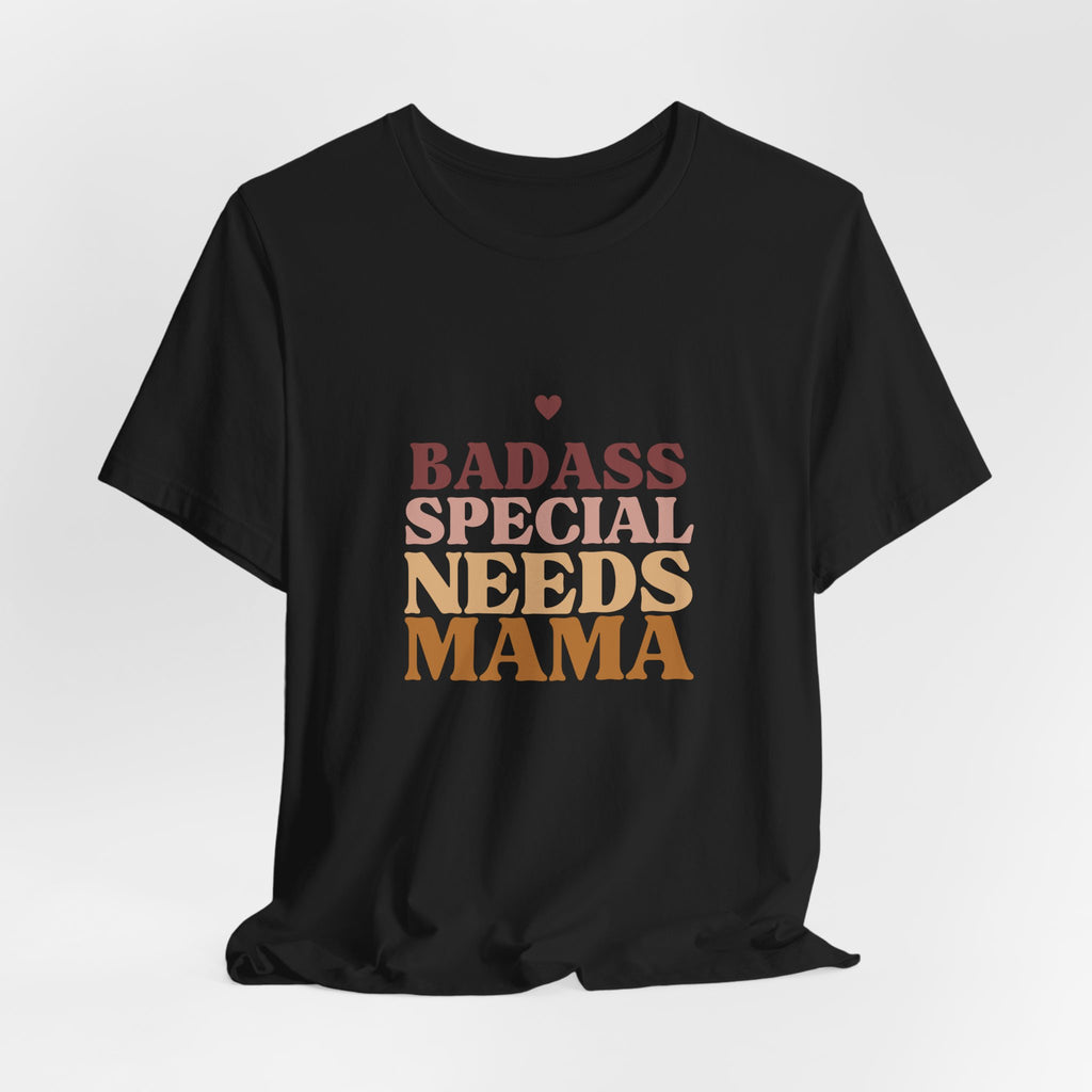 “Badass Special Needs Mama” Women’s Tee