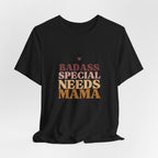 “Badass Special Needs Mama” Women’s Tee