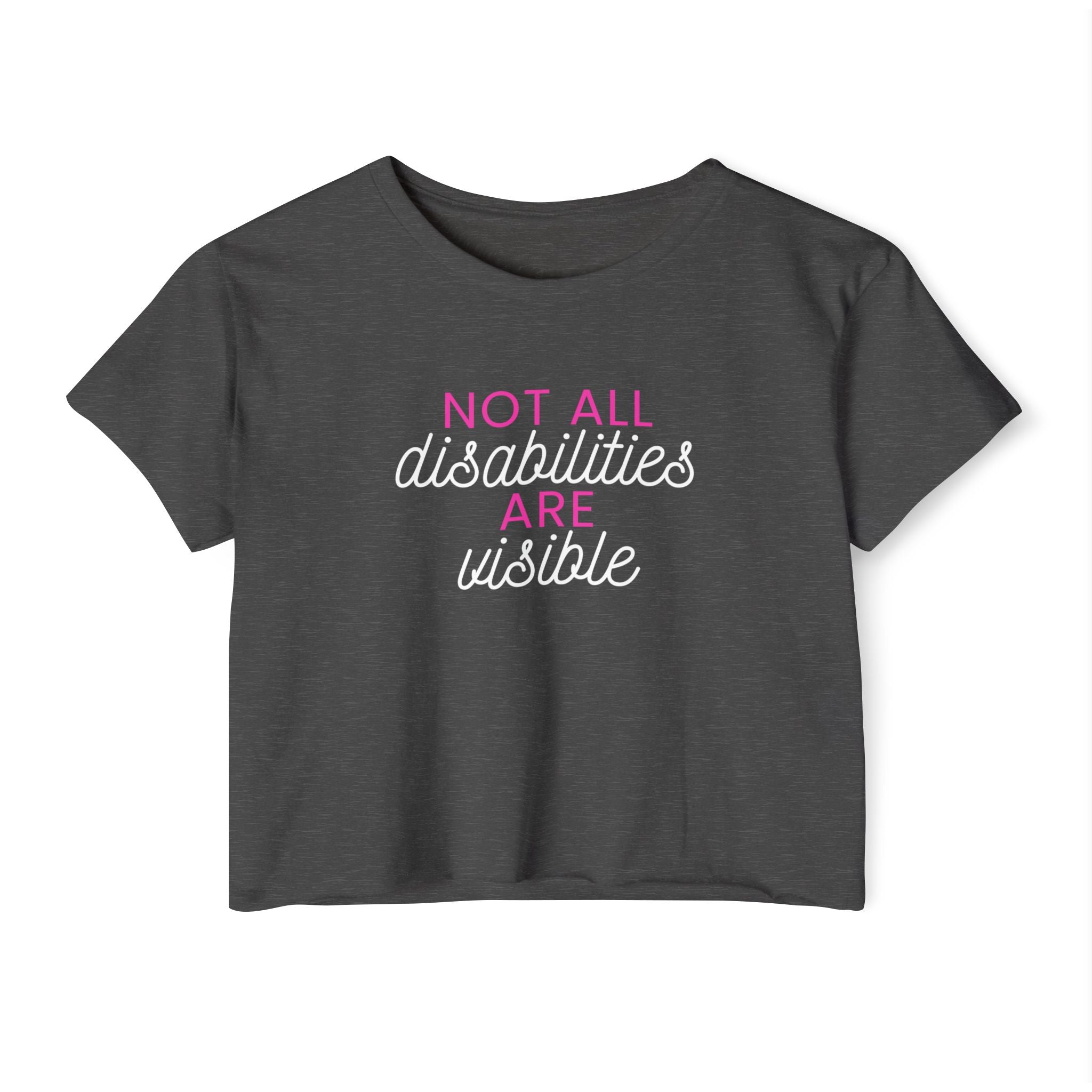 “Not All Disabilities Are Visible” Women’s Crop Top