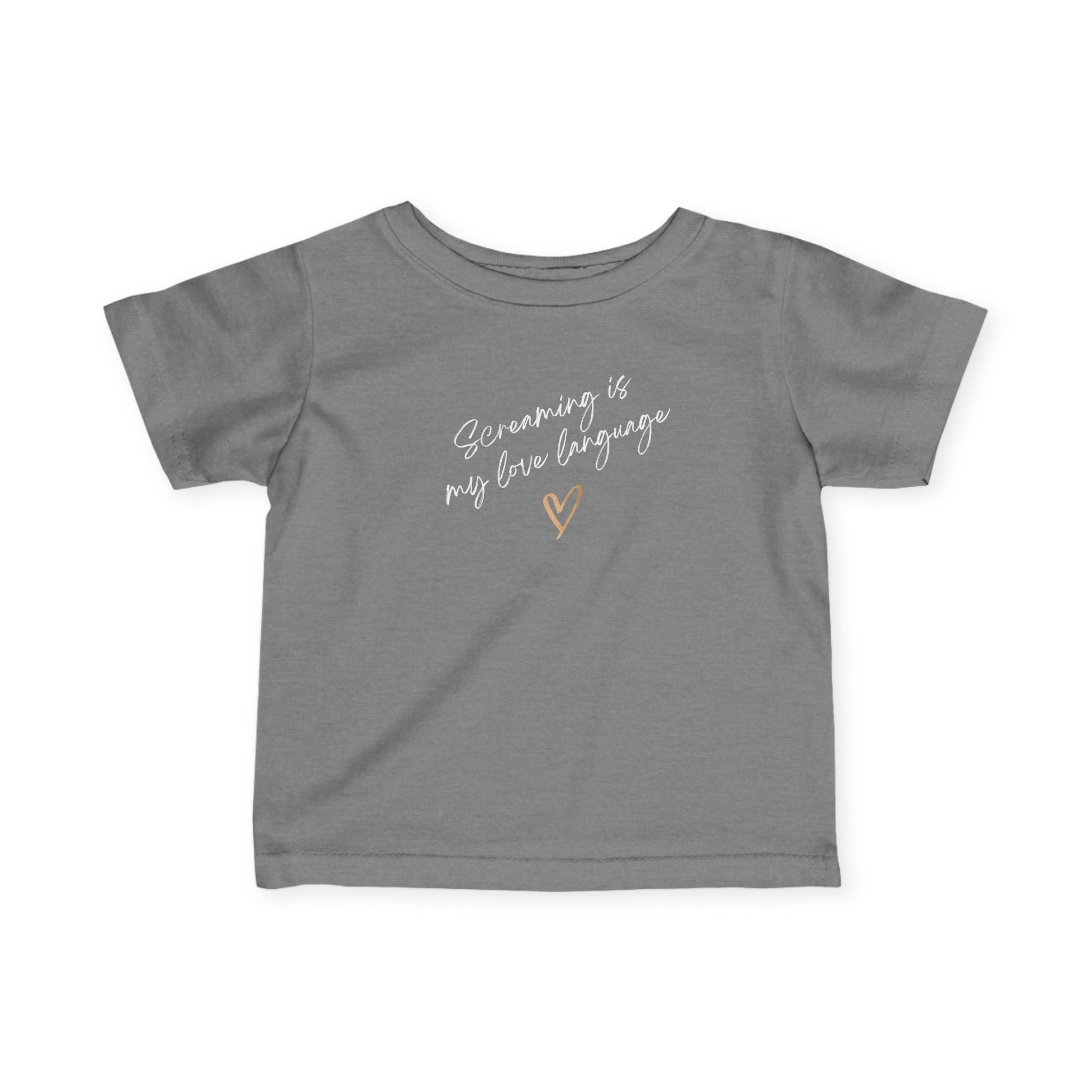 “Screaming Is My Love Language” Infant Tee