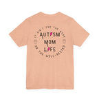 “Autism Mom Life” Women’s Tee