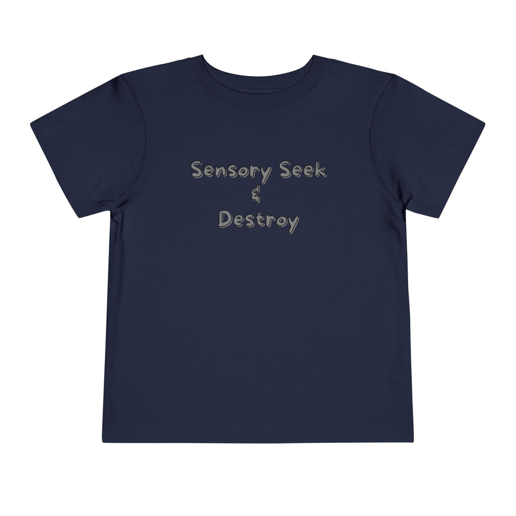 “Sensory Seek & Destroy” Toddler Tee