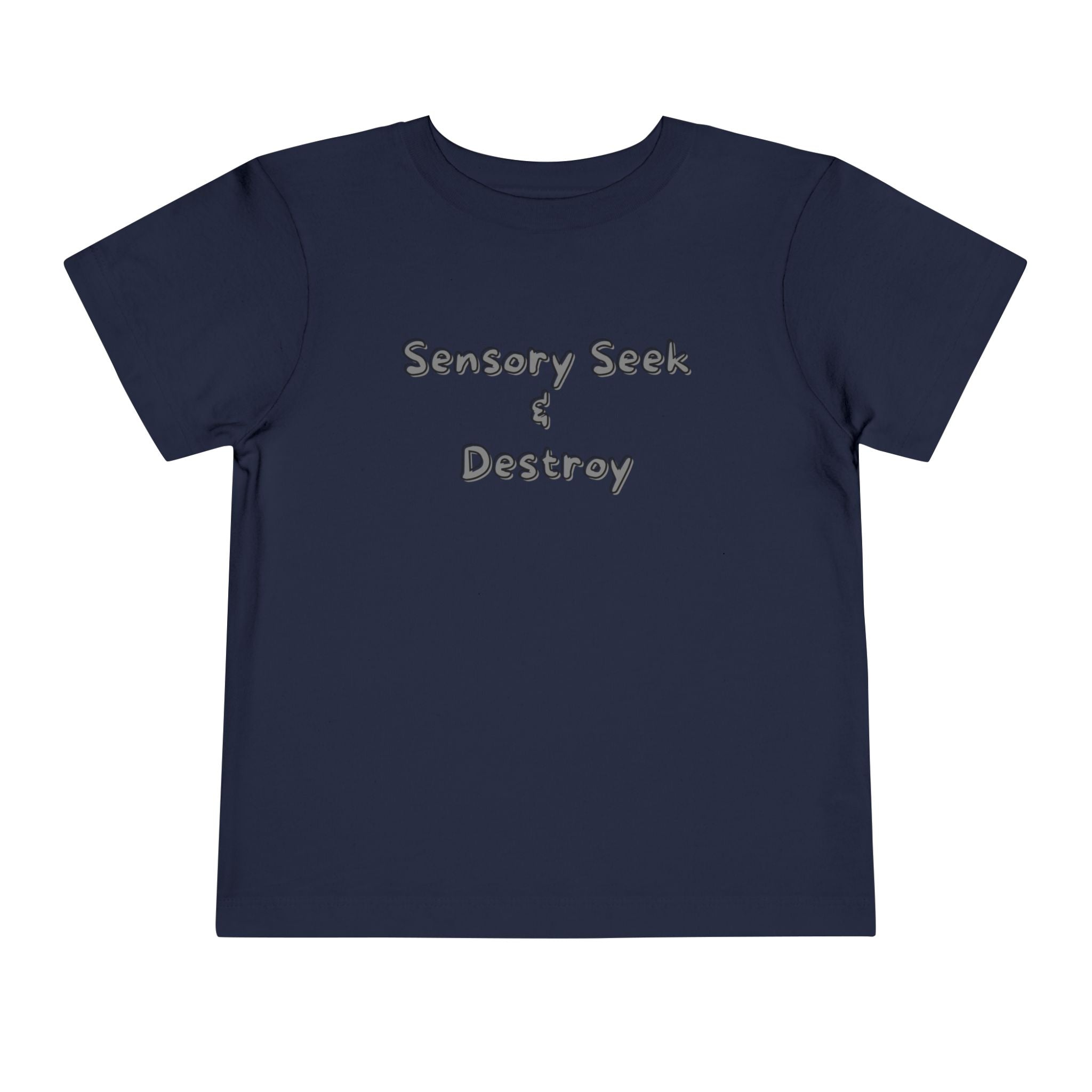 “Sensory Seek & Destroy” Toddler Tee