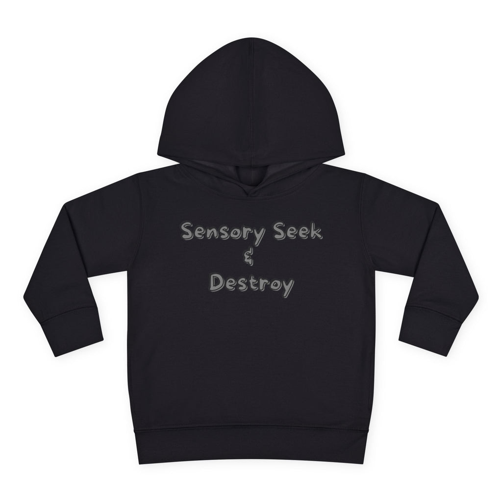 “Sensory Seek & Destroy” Toddler Hoodie