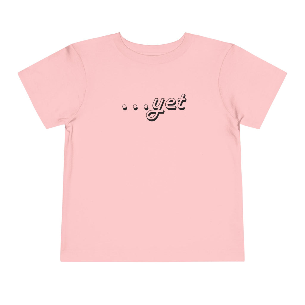 "The Power Of ...Yet" Toddler Tee