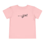 "The Power Of ...Yet" Toddler Tee