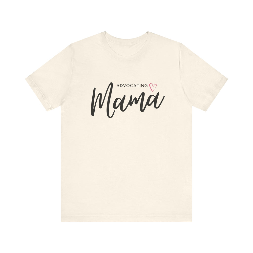“Advocating Mama” Women’s Tee