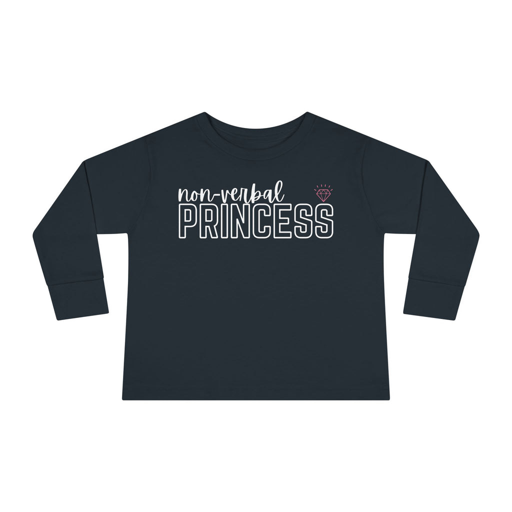 “Non-Verbal Princess” Toddler Long Sleeve