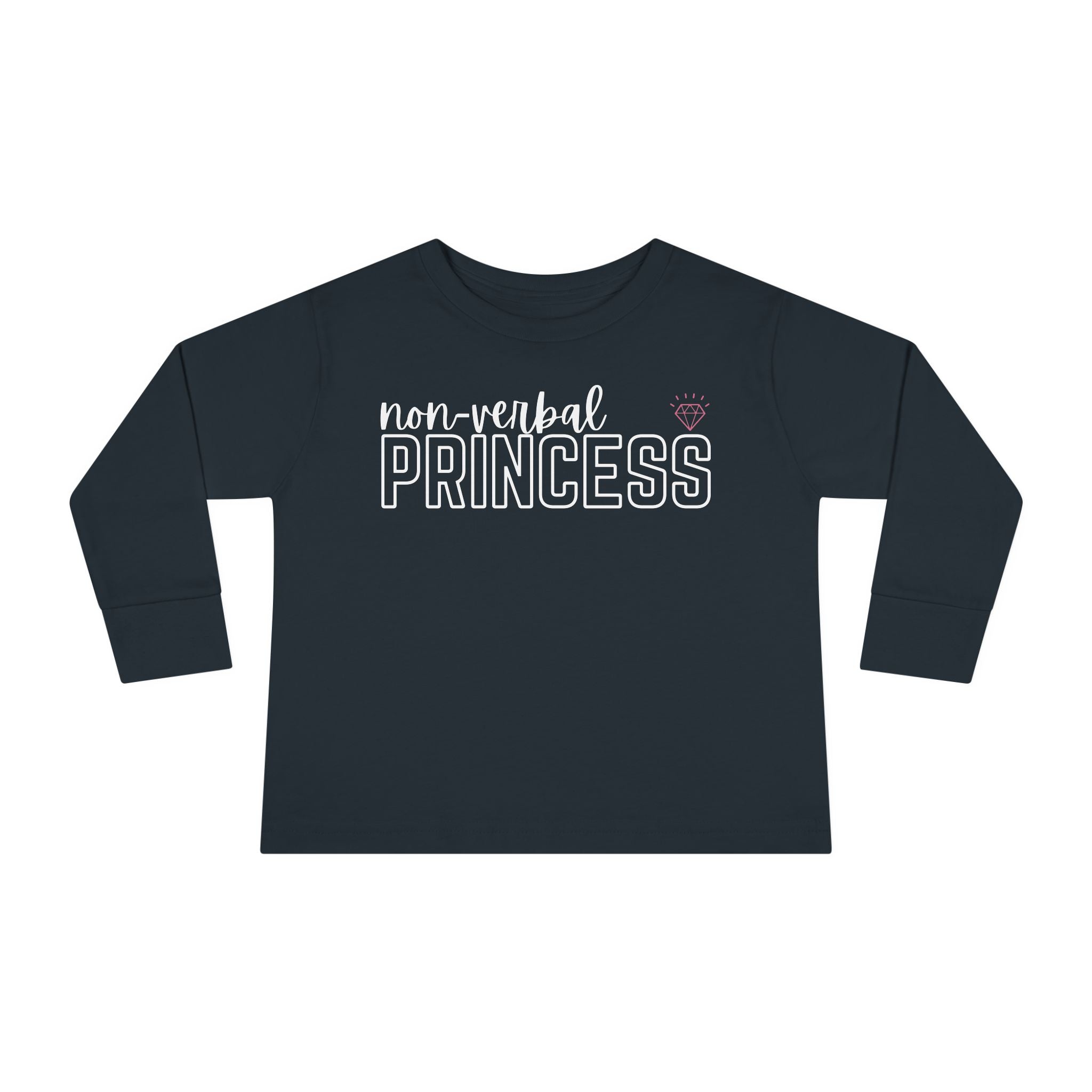 “Non-Verbal Princess” Toddler Long Sleeve