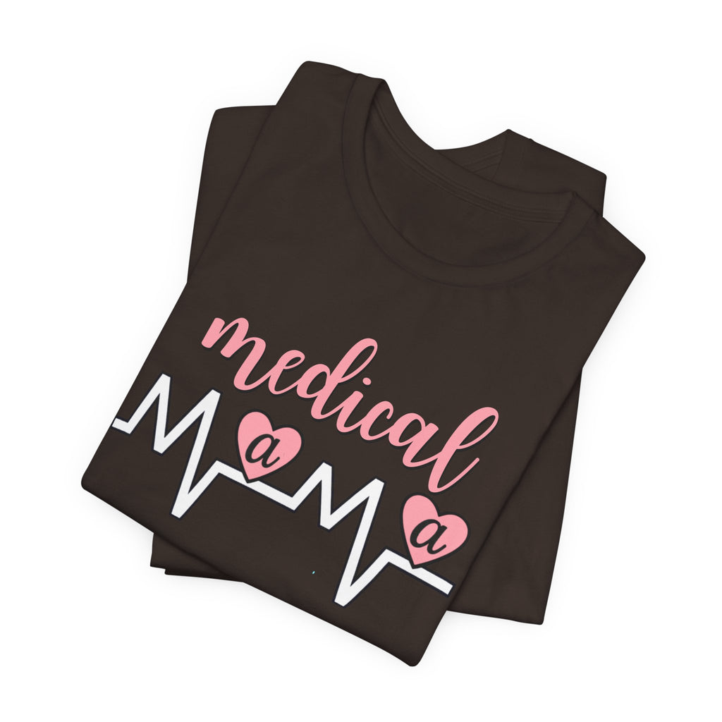 “Medical Mama” Women’s Tee
