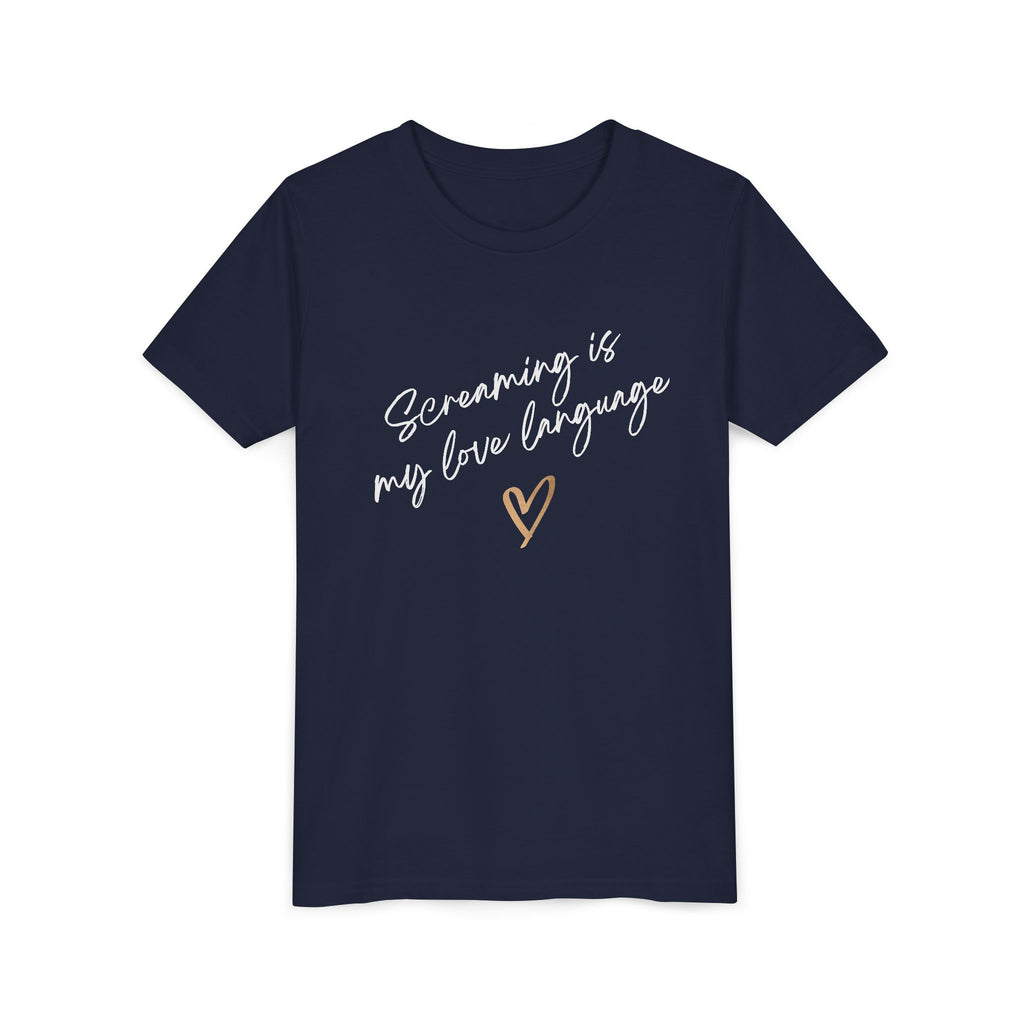 “Screaming Is My Love Language” Youth Tee