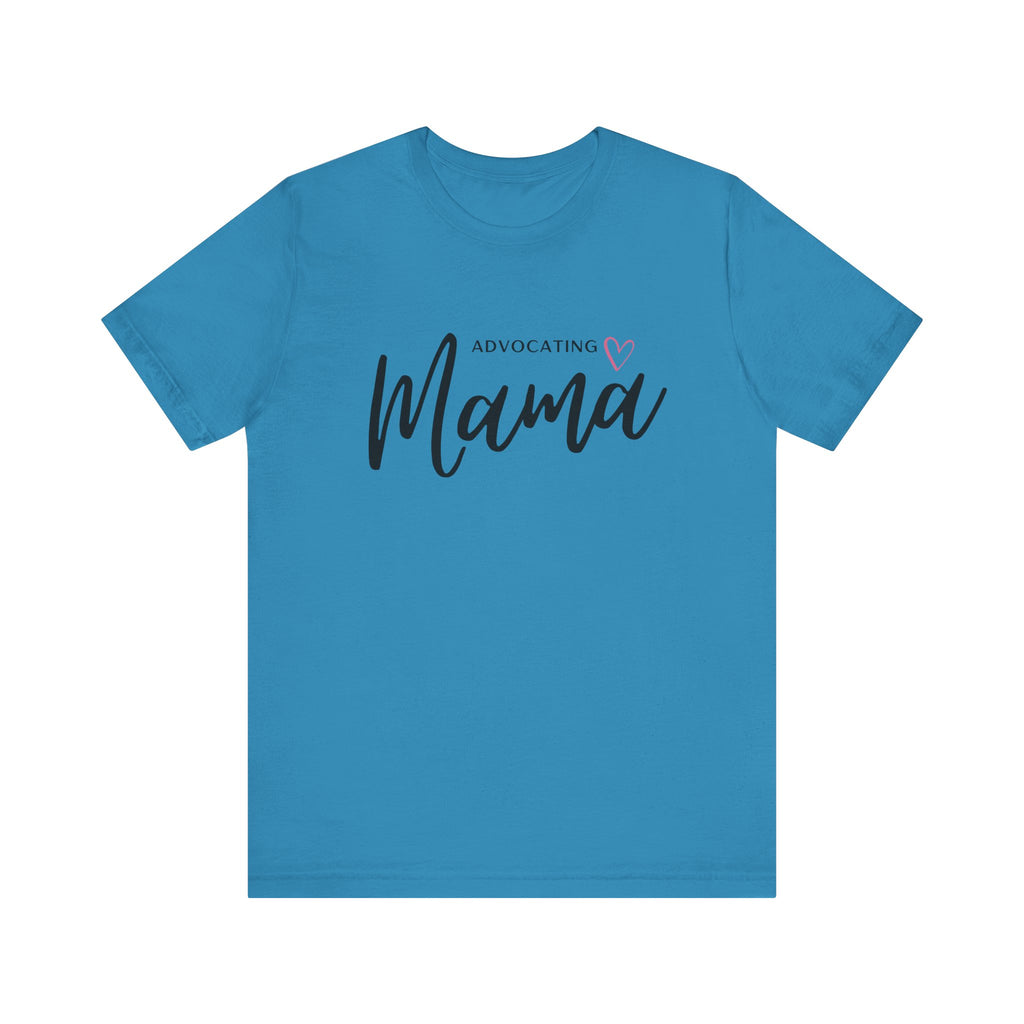 “Advocating Mama” Women’s Tee
