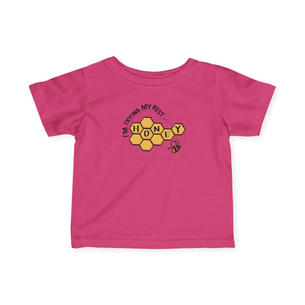 "I'm Trying My Best Honey" Infant Tee