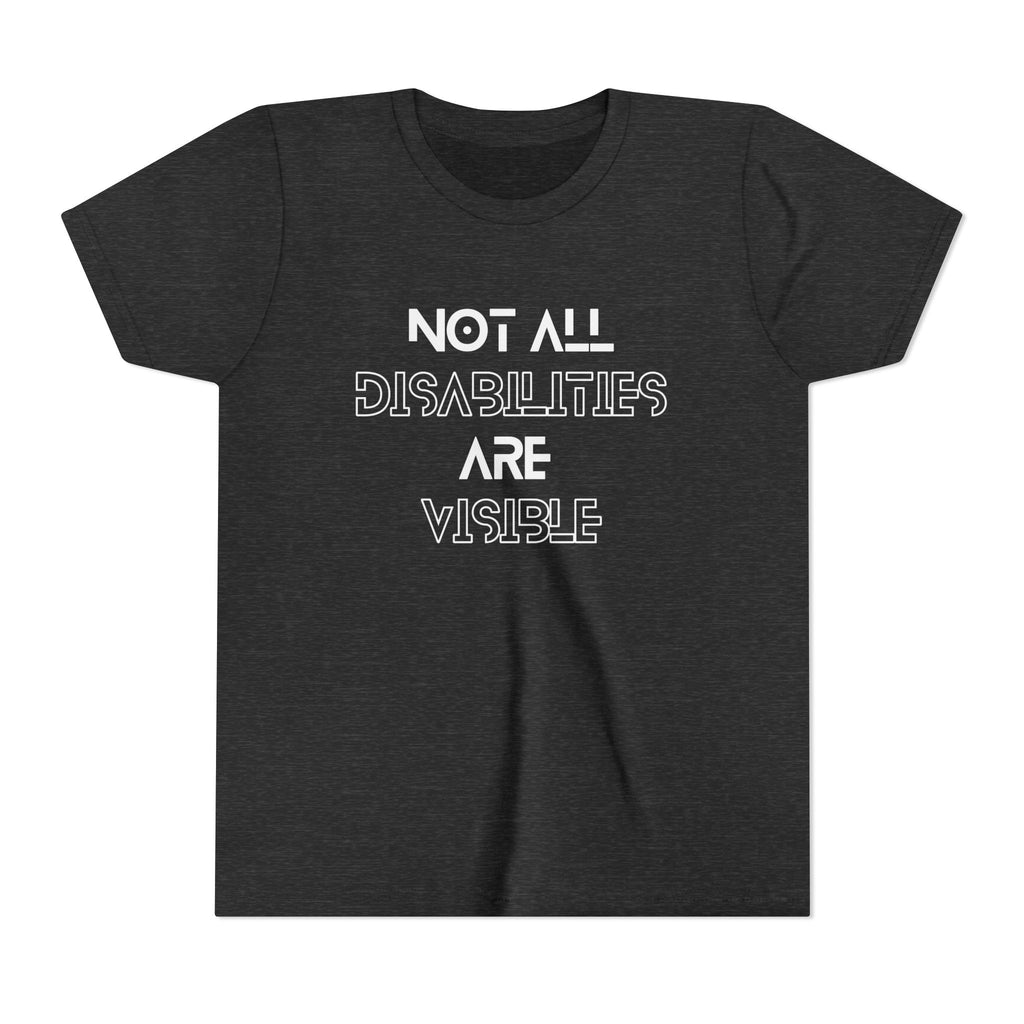 "Not All Disabilities Are Visible" Youth Tee