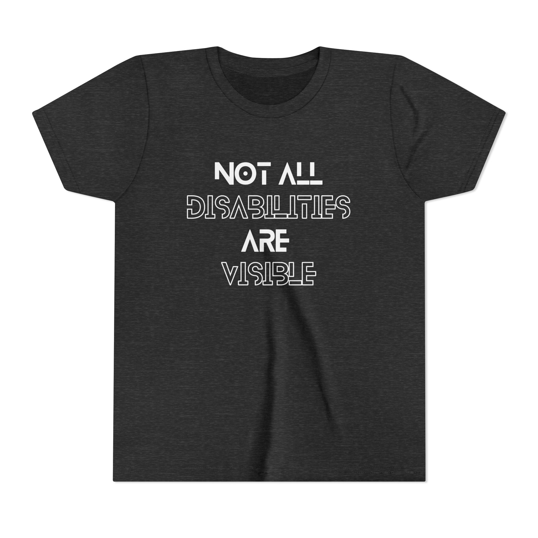"Not All Disabilities Are Visible" Youth Tee