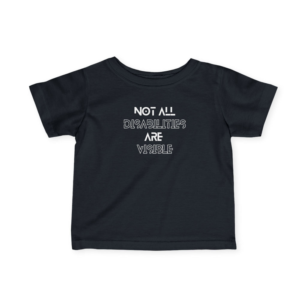 “Not All Disabilities Are Visible” Infant Tee