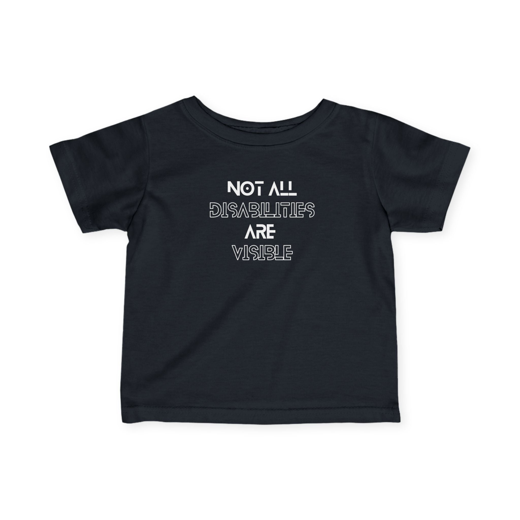“Not All Disabilities Are Visible” Infant Tee