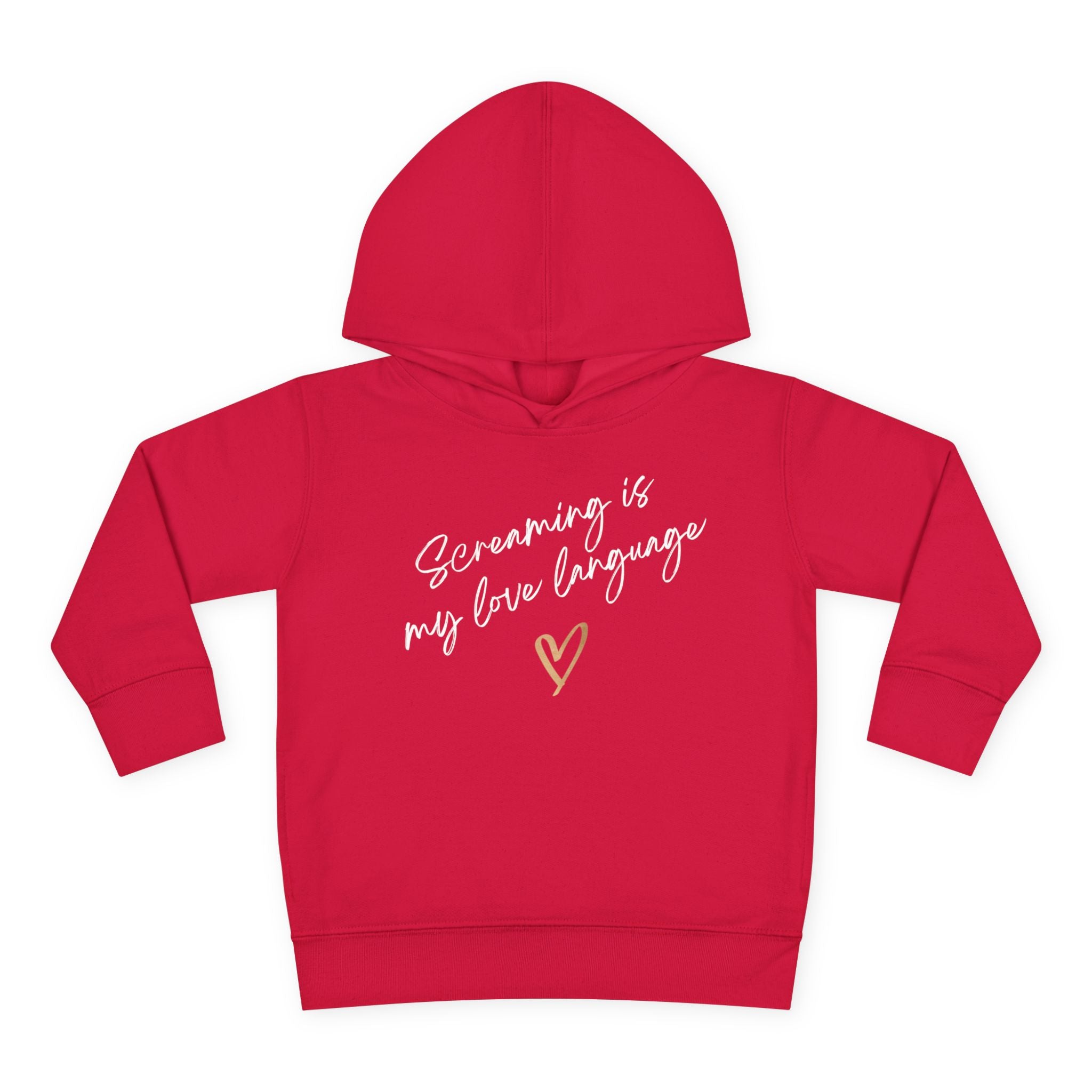 “Screaming Is My Love Language” Toddler Hoodie