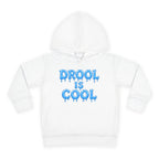 “Drool Is Cool” Toddler Hoodie