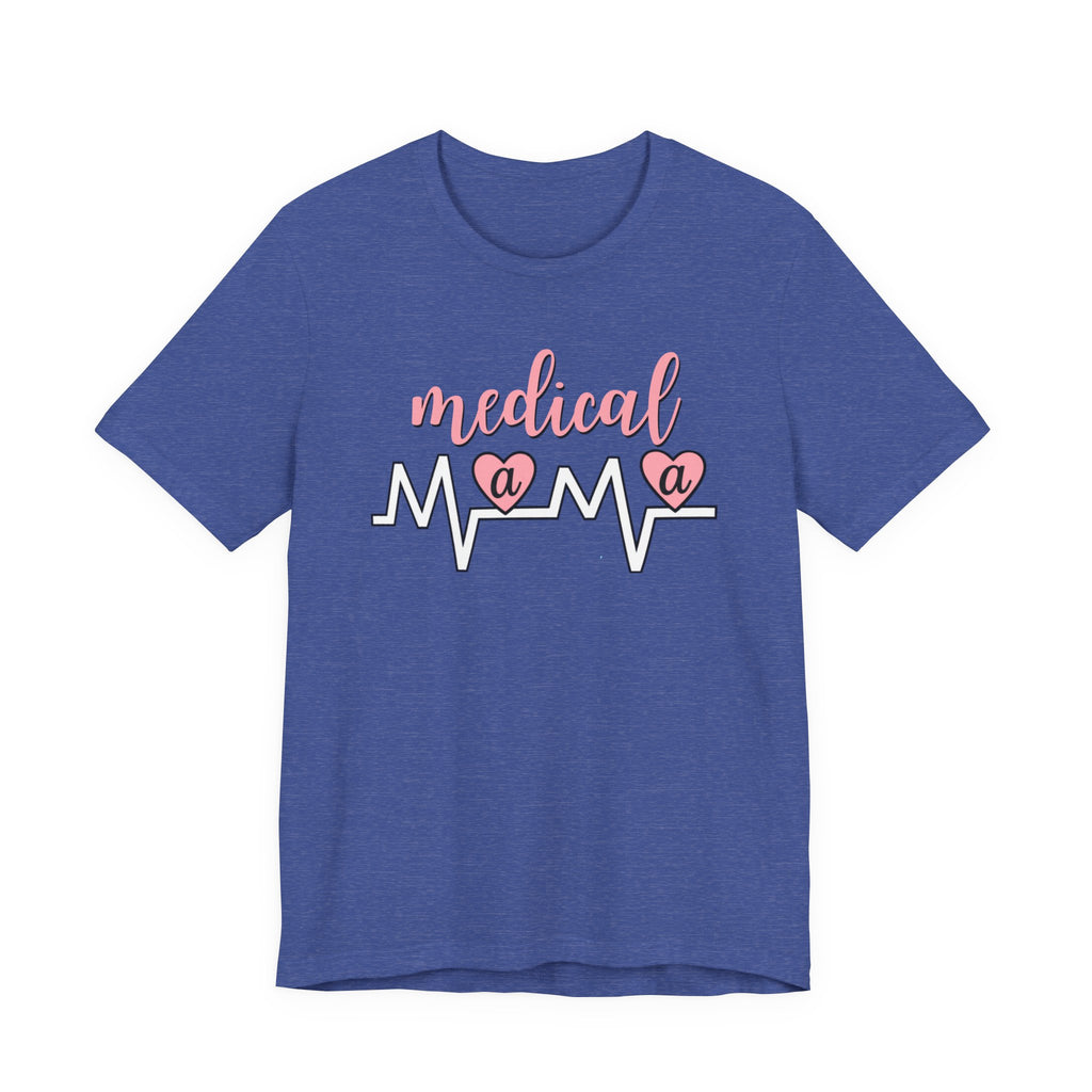 “Medical Mama” Women’s Tee
