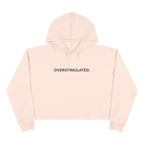 “Overstimulated.” Women’s Cropped Hoodie