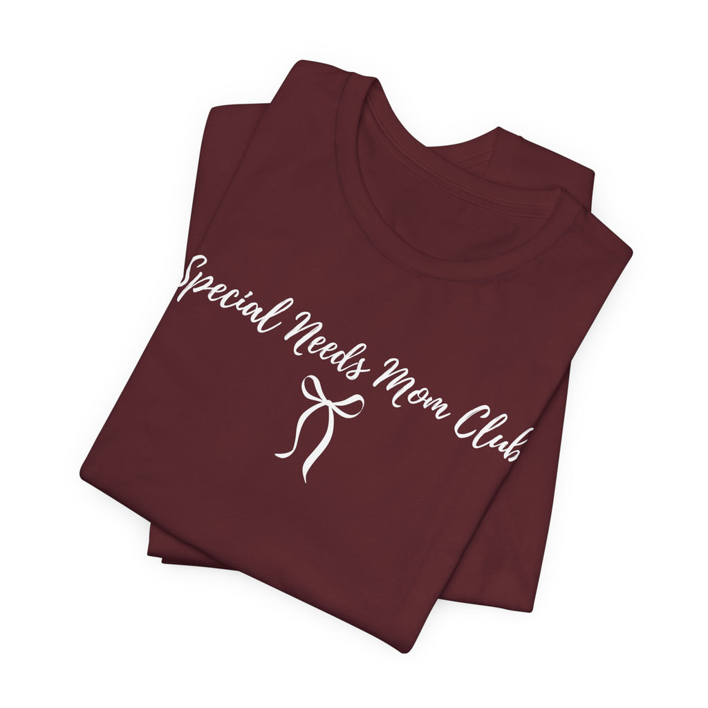 “Special Needs Mom Club” Women’s Tee