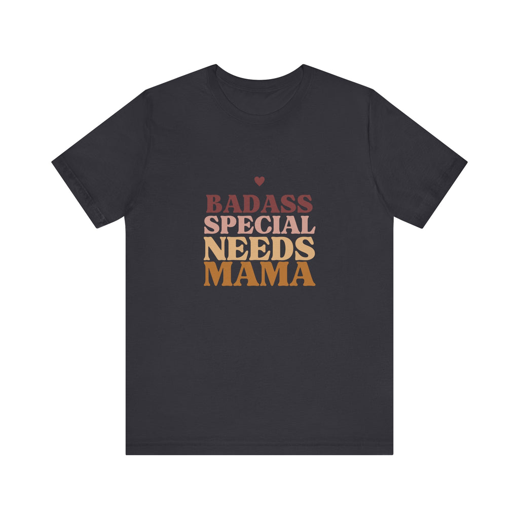 “Badass Special Needs Mama” Women’s Tee