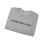 “Overstimulated.” Women’s Sweater