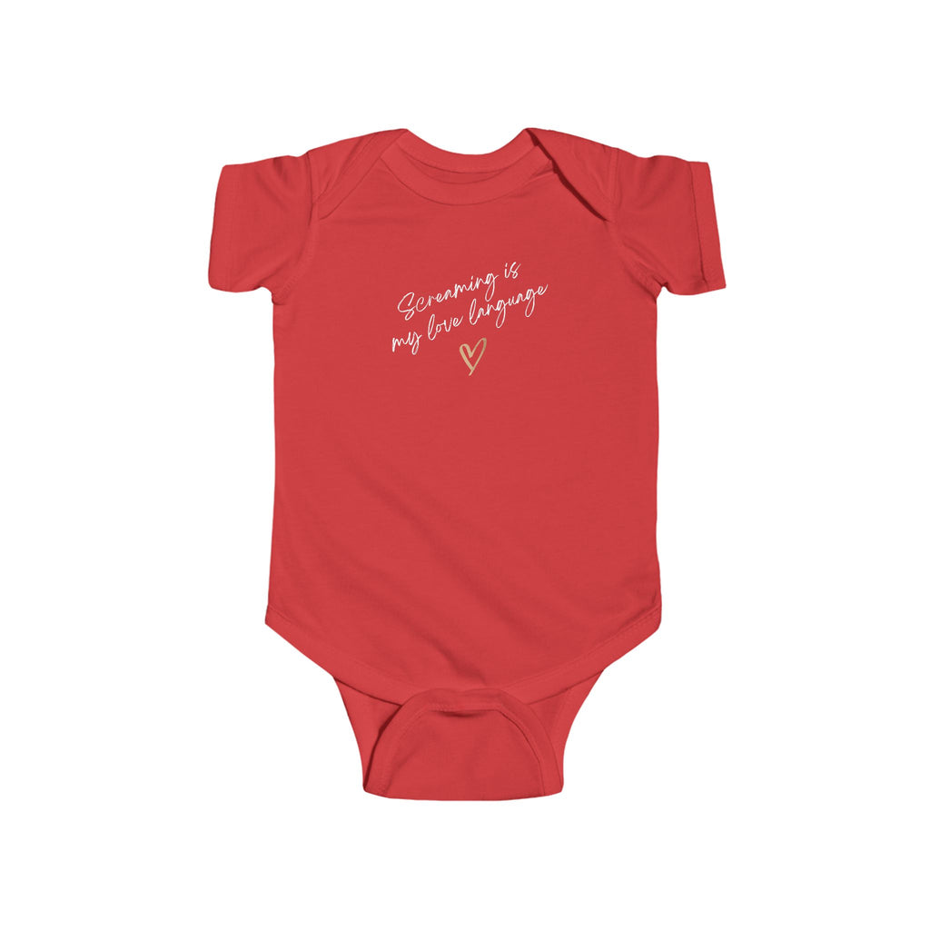 “Screaming is my Love Language” Infant Short Sleeve Onesie