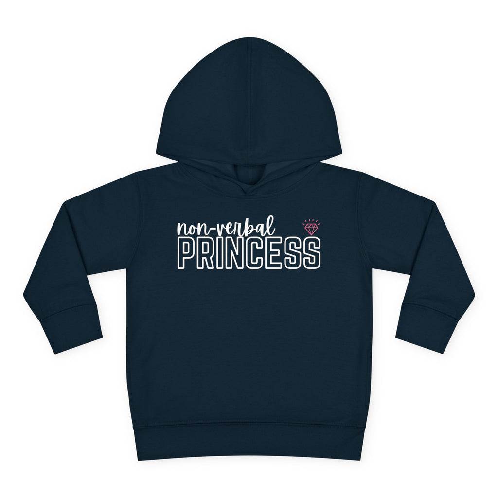 “Non-Verbal Princess” Toddler Hoodie