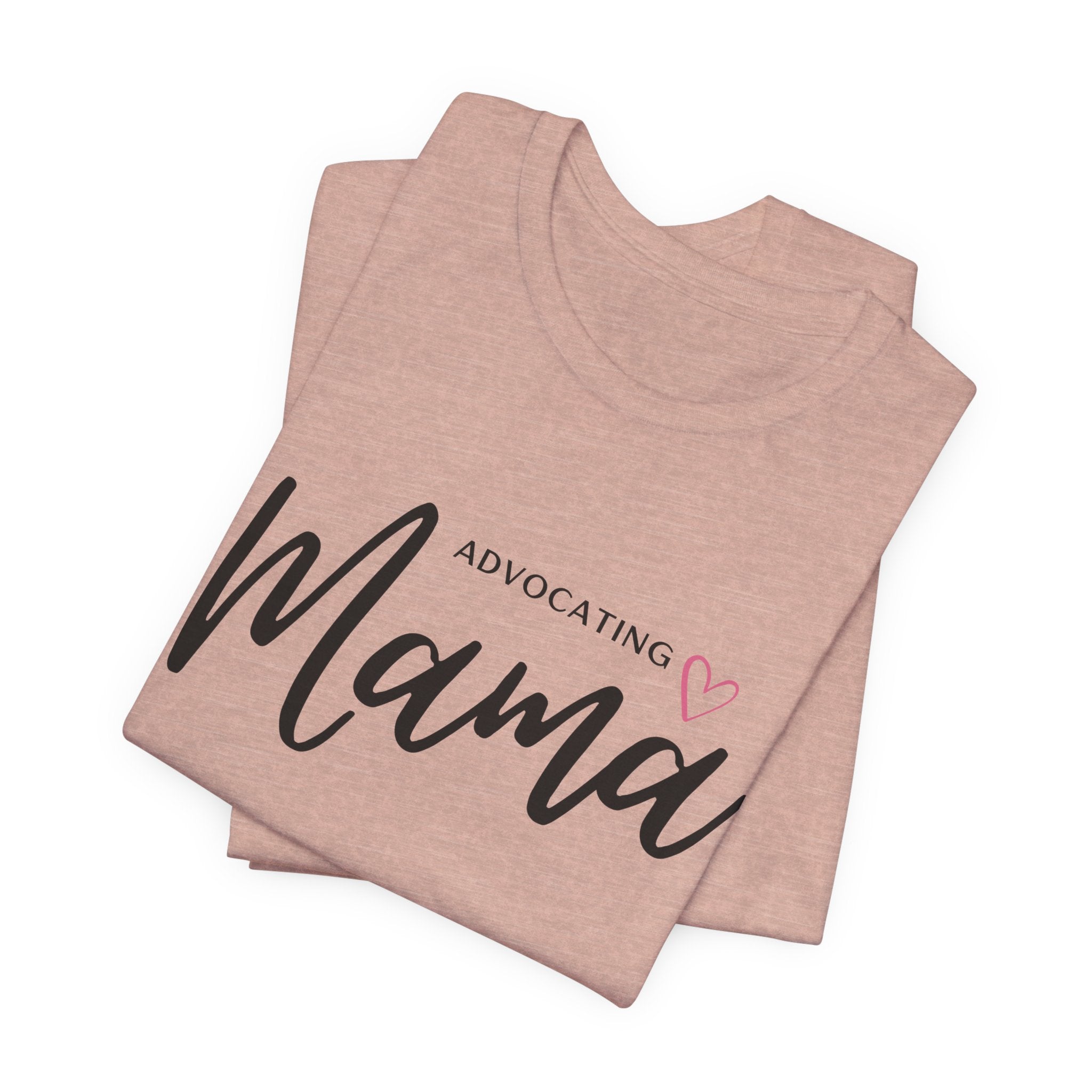 “Advocating Mama” Women’s Tee