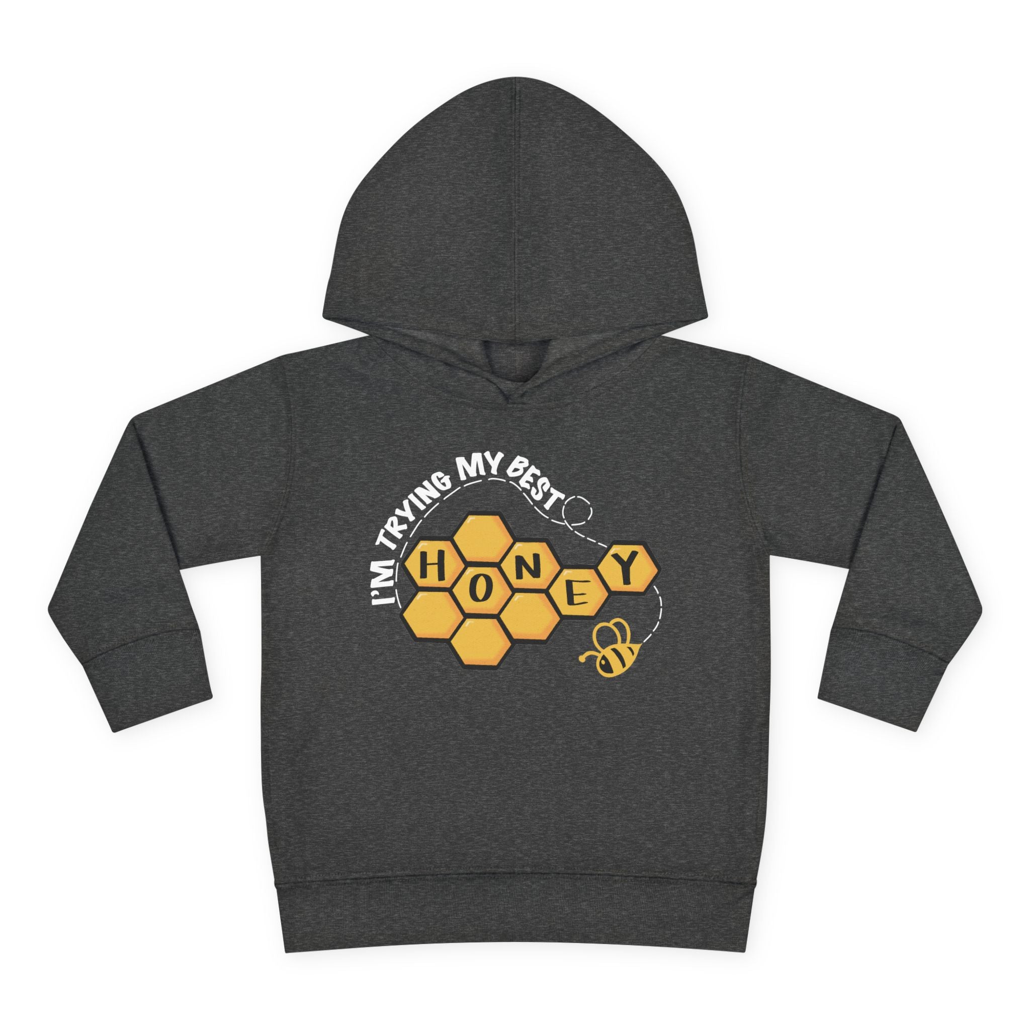 "I'm Trying My Best Honey" Toddler Hoodie