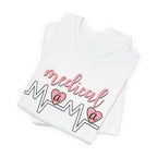“Medical Mama” Women’s Tee