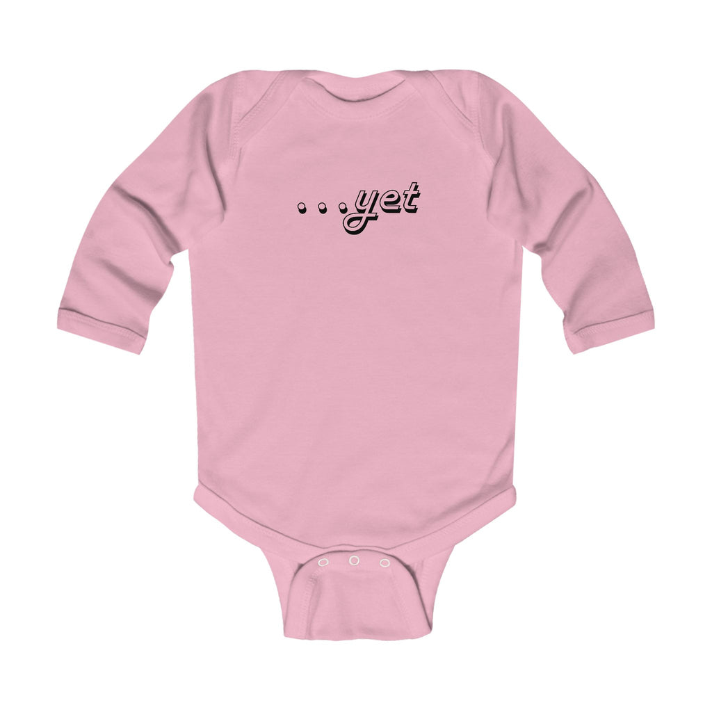 “The Power Of …Yet” Infant Long Sleeve Onesie