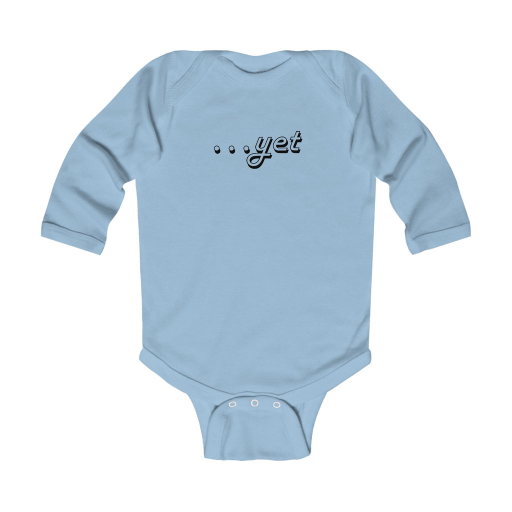 “The Power Of …Yet” Infant Long Sleeve Onesie