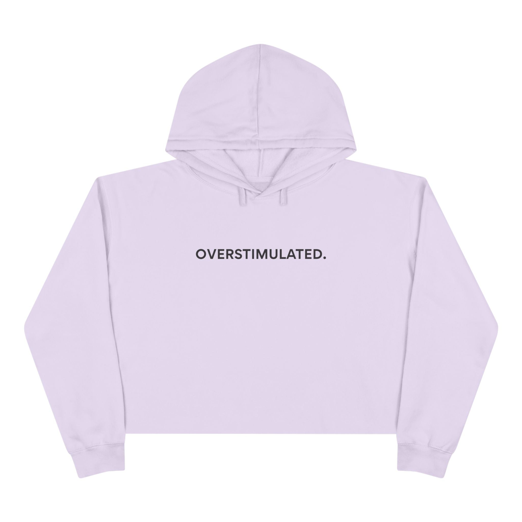 “Overstimulated.” Women’s Cropped Hoodie