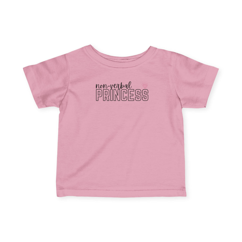 “Non-Verbal Princess” Infant Tee