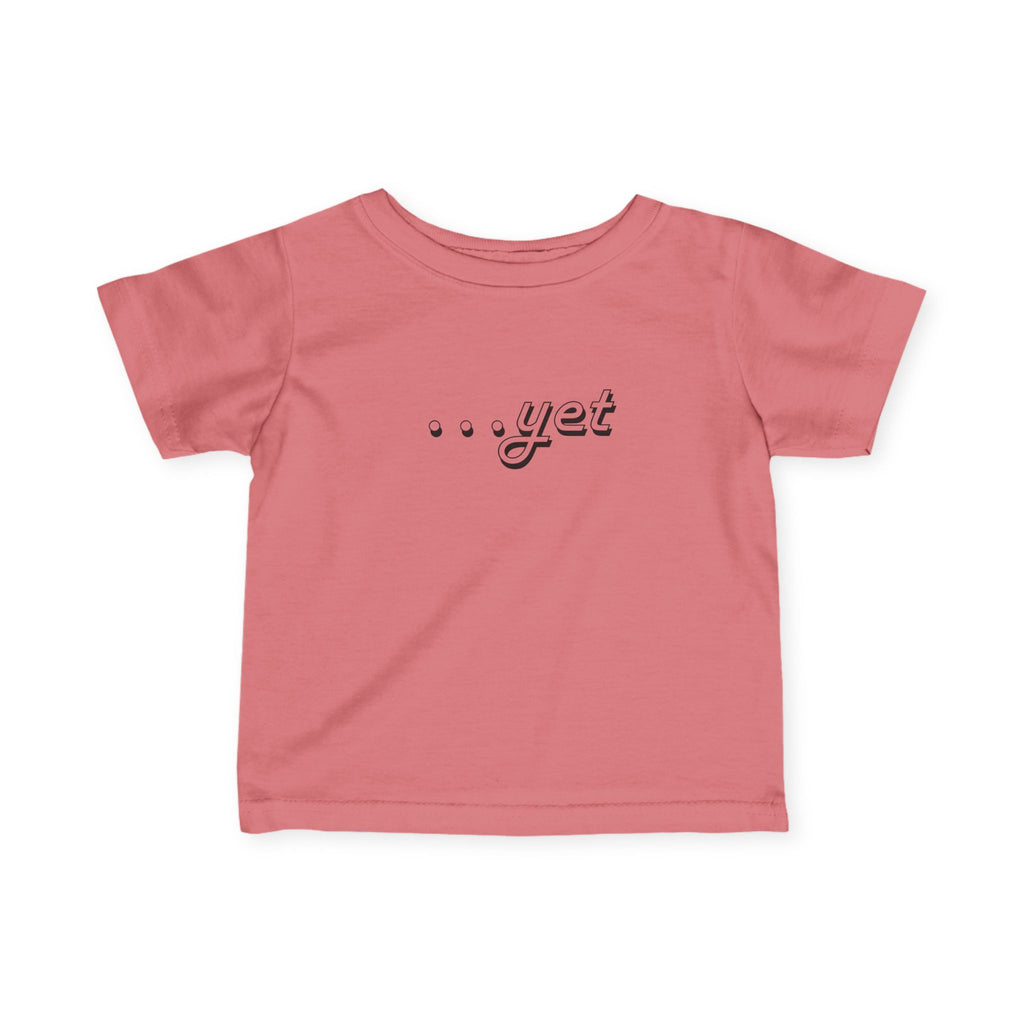 “The Power Of …Yet” Infant Tee