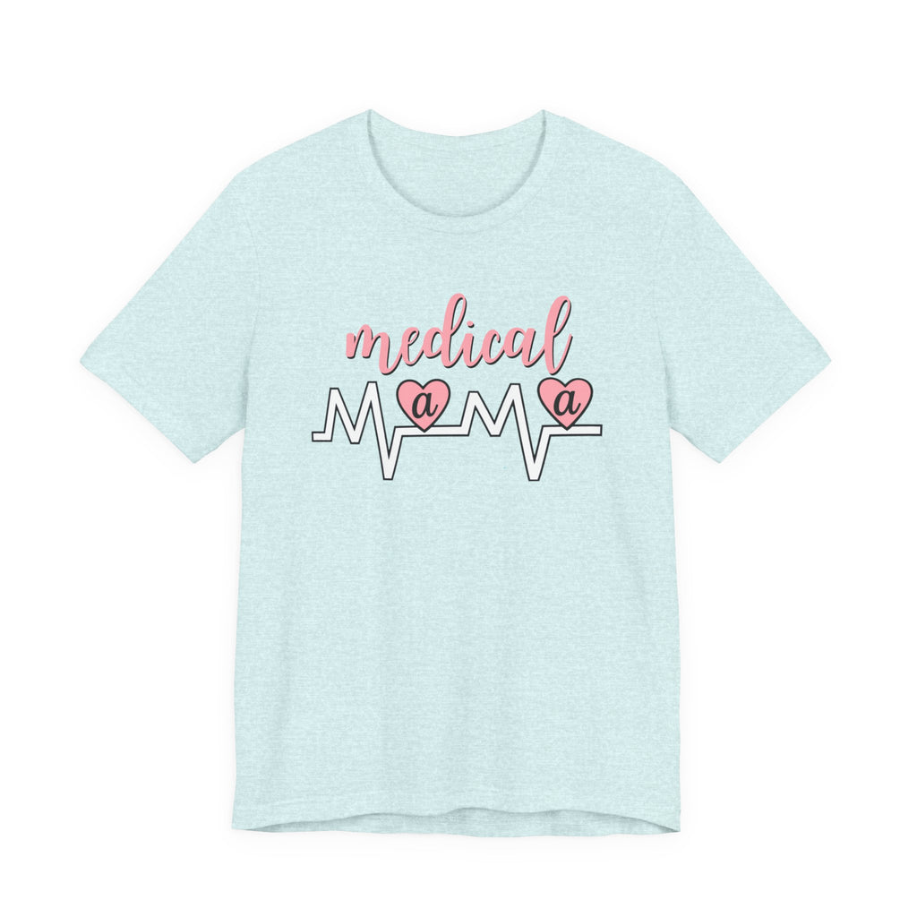 “Medical Mama” Women’s Tee