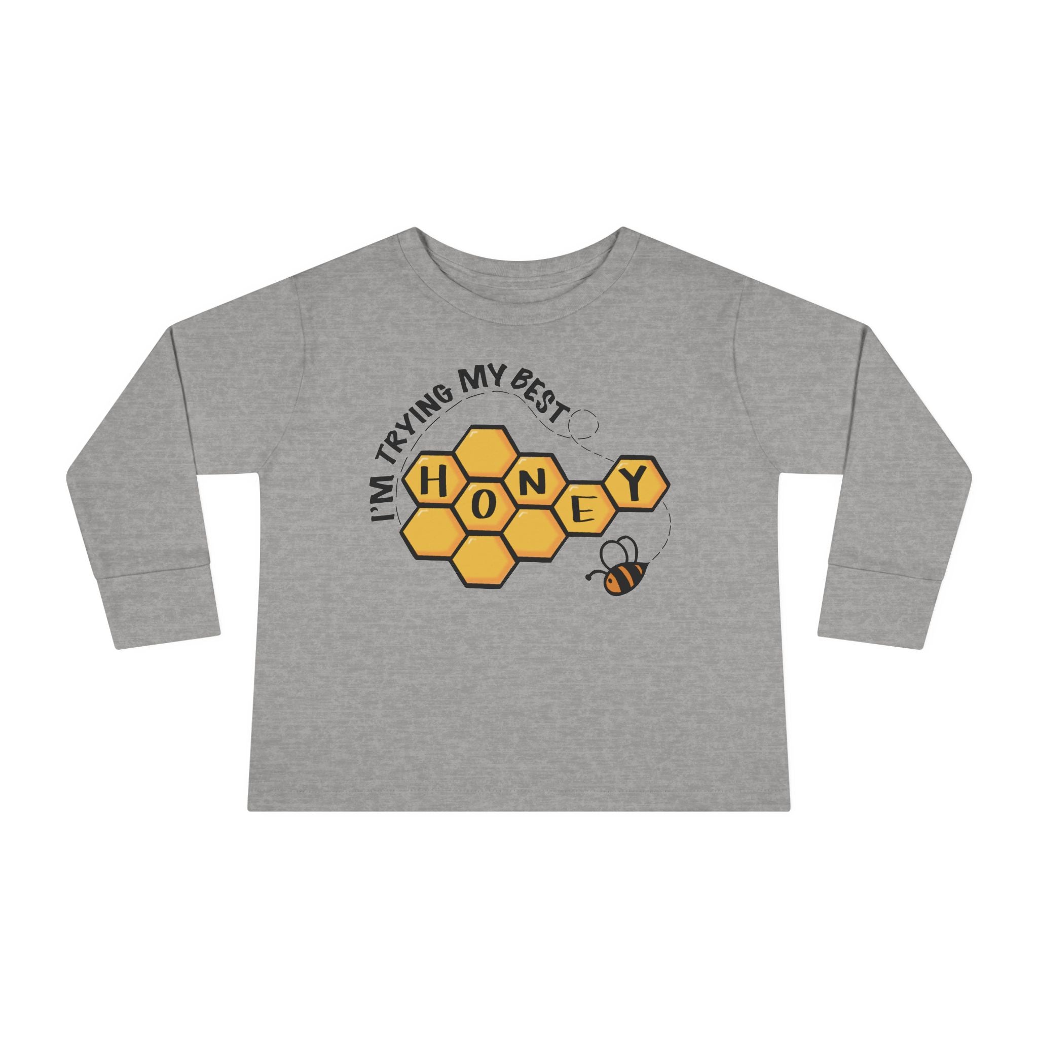 I’m Trying My Best Honey" Toddler Long Sleeve