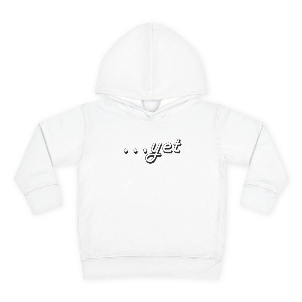 "The Power Of ...Yet" Toddler Hoodie