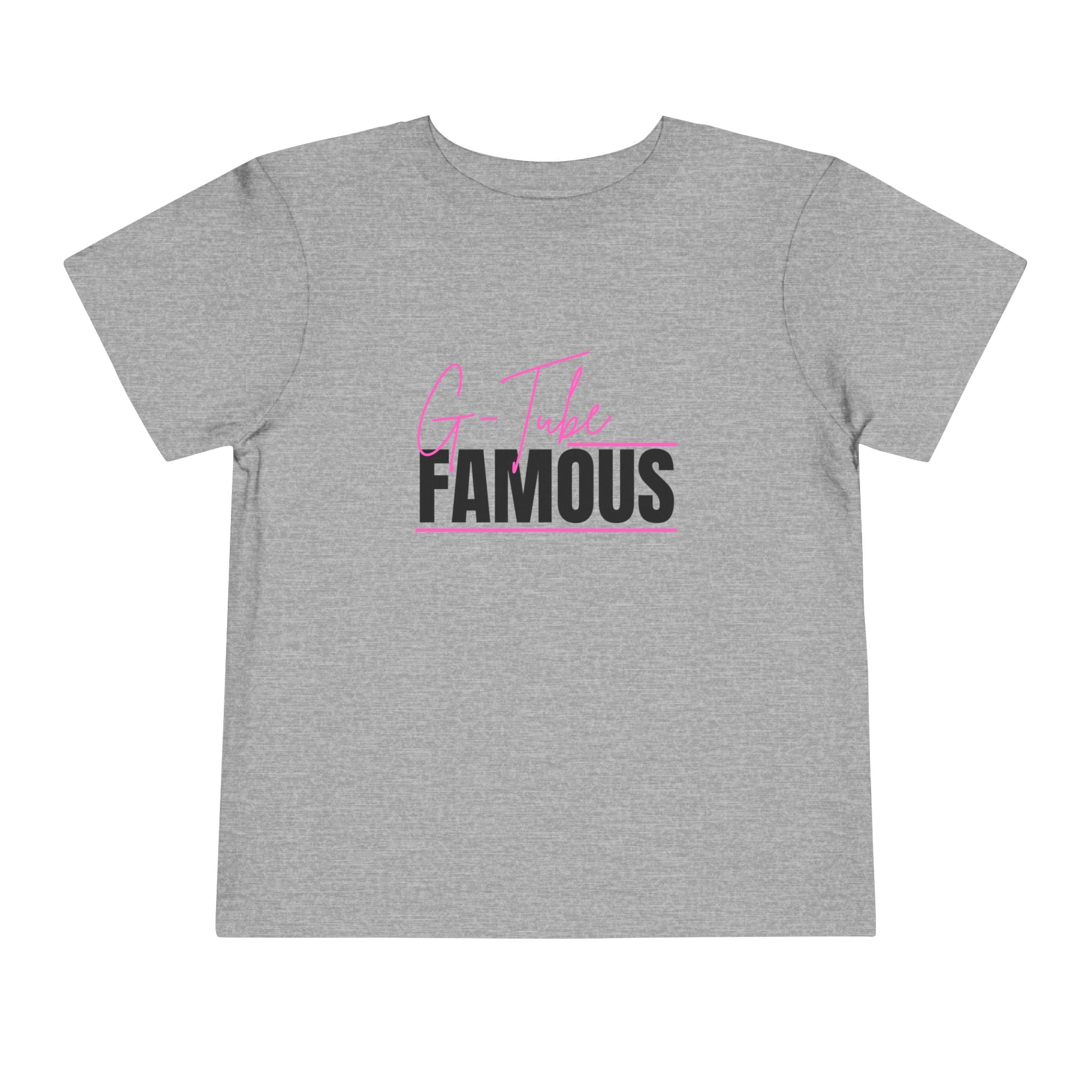“G-Tube Famous” Toddler Tee
