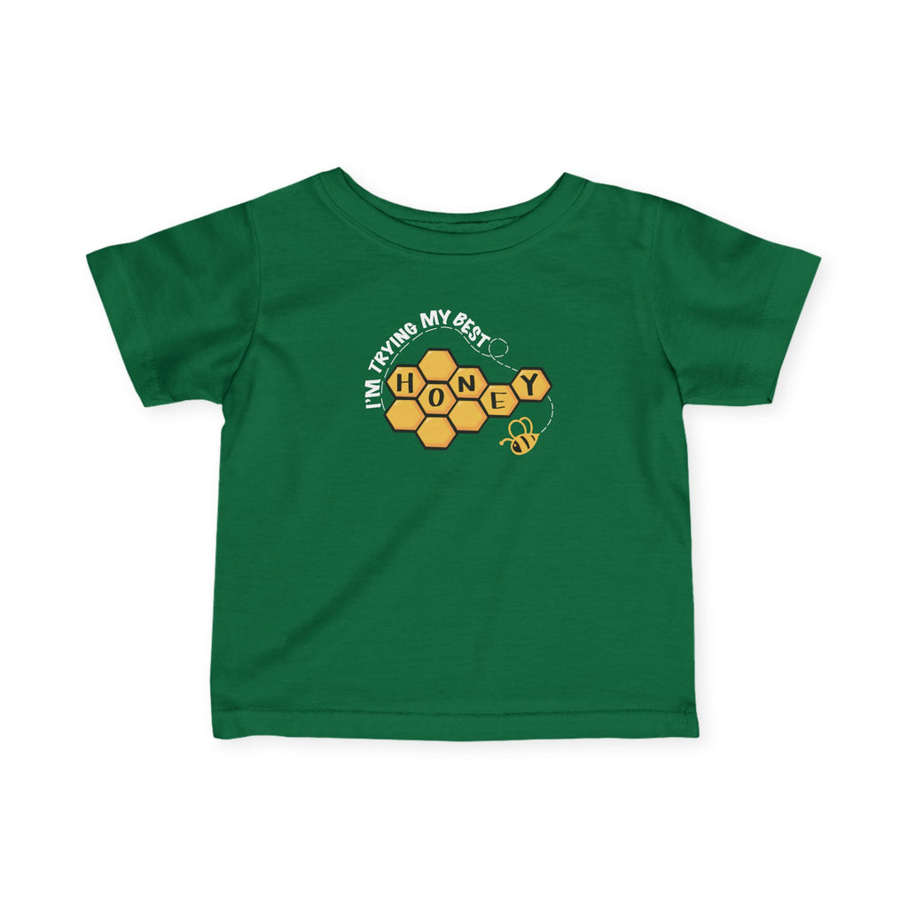 "I'm Trying My Best Honey" Infant Tee