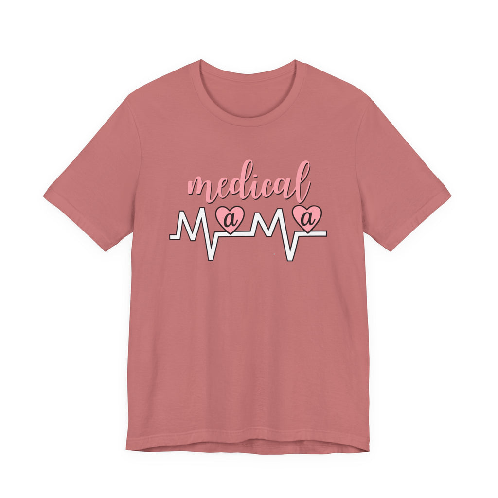 “Medical Mama” Women’s Tee