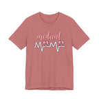 “Medical Mama” Women’s Tee