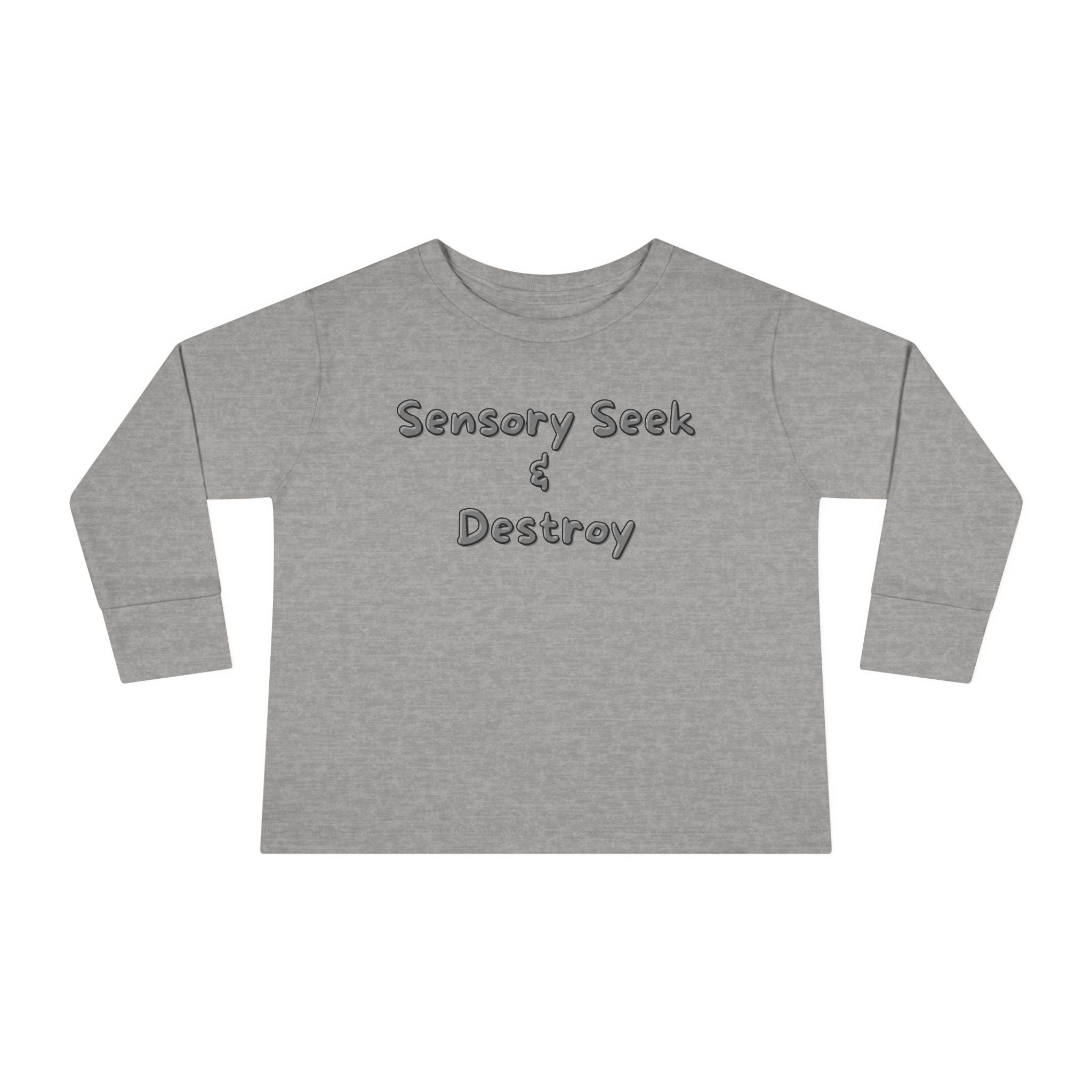 “Sensory Seek & Destroy” Toddler Long Sleeve